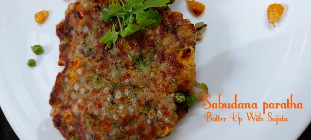 Sabudana Or Tapioca Paratha With Sweet Corn, Green Peas And Paneer Or Cottage Cheese / Fasting Food