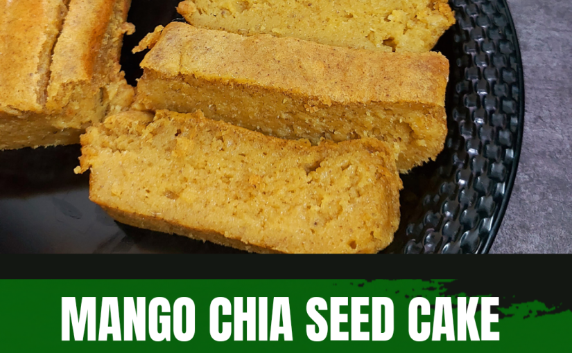 Eggless Mango chia seed cake
